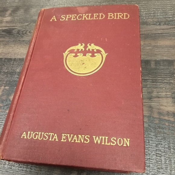 A Speckled Bird by Augusta Evans Wilson Antique 1902 - Picture 1 of 1